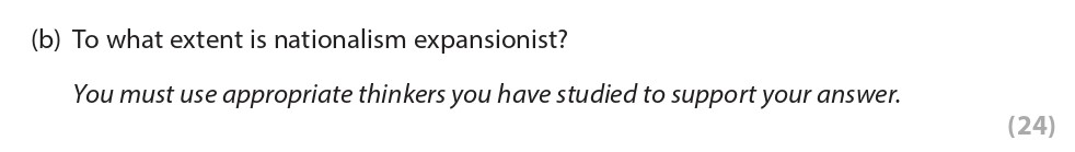 To-what-extent-is-nationalism-expansionist?--You-must-use-appropriate-thinkers-you-have-studied-to-support-your-answer.-Edexcel-A-Level Politics-Question 7-2021-Paper 2.png